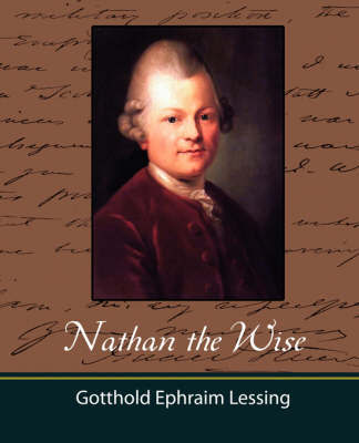 Nathan the Wise by Ephraim Lessing Gotthold Ephraim Lessing image
