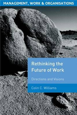 Re-Thinking the Future of Work by Colin C. Williams image