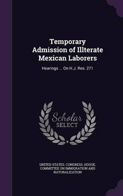 Temporary Admission of Illterate Mexican Laborers image