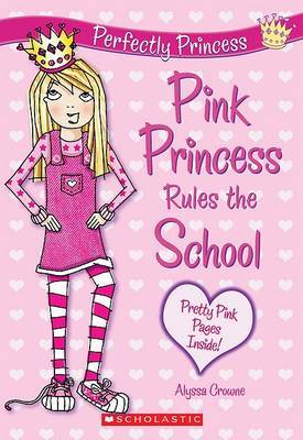 Pink Princess Rules the School by Alyssa Crowne image