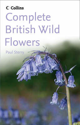 Complete British Wild Flowers by Paul Sterry image