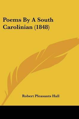 Poems by a South Carolinian (1848) by Robert Pleasants Hall image
