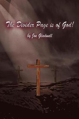 The Divider Page Is of God! by Joe Gladwell image