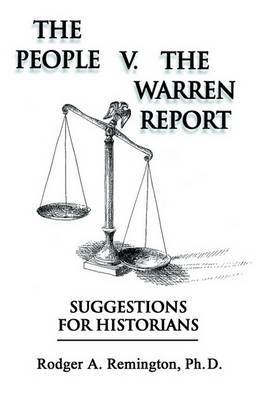 The People V. the Warren Report on Hardback by Rodger , A. Remington