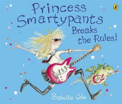 Princess Smartypants Breaks the Rules! by Babette Cole image
