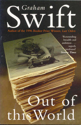 Out of This World on Paperback by Graham Swift