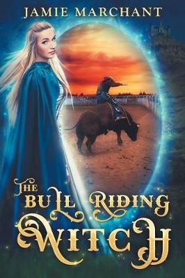 The Bull Riding Witch by Jamie Marchant image