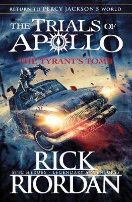The Tyrant's Tomb (The Trials of Apollo Book 4) by Rick Riordan image