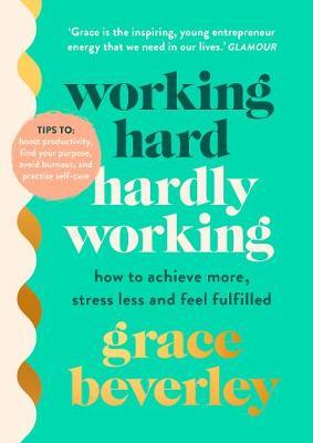 Working Hard, Hardly Working by Grace Beverley image