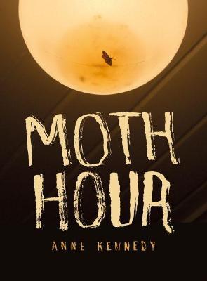 Moth Hour by Anne Kennedy image