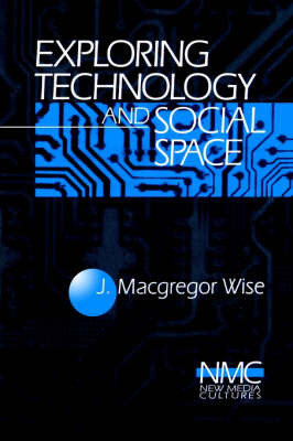Exploring Technology and Social Space by J. (John) Macgregor Wise image