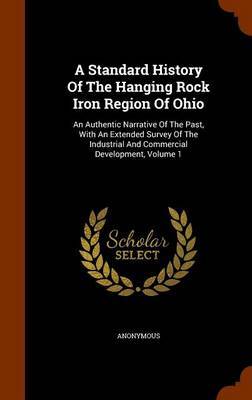 A Standard History of the Hanging Rock Iron Region of Ohio image