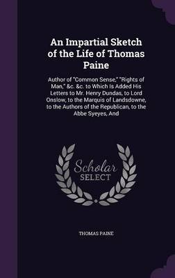 An Impartial Sketch of the Life of Thomas Paine by Thomas Paine image