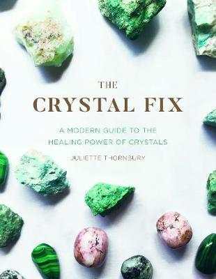 The Crystal Fix by Juliette Thornbury image