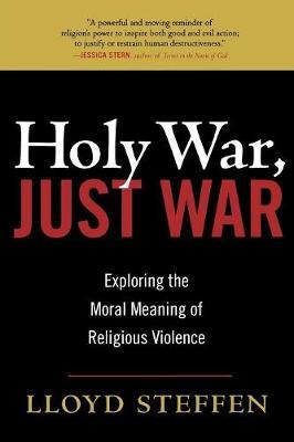 Holy War, Just War by Lloyd Steffen image
