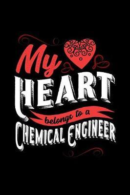 My Heart Belongs to a Chemical Engineer by Dennex Publishing image