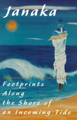 Footprints Along the Shore of an Incoming Tide: Impressions of a Fellow Traveler by Janaka image
