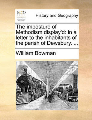The Imposture of Methodism Display'd by William Bowman image