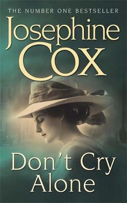 Don't Cry Alone by Josephine Cox