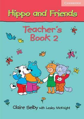 Hippo and Friends 2 Teacher's Book by Claire Selby image