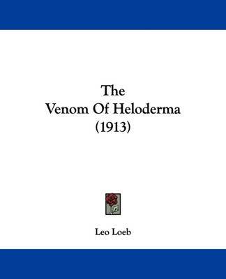 The Venom of Heloderma (1913) by Leo Loeb image