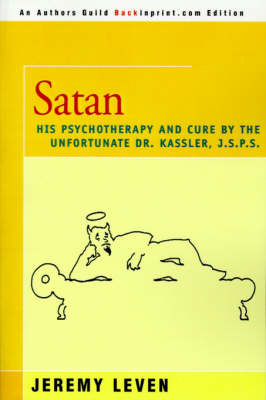 Satan: His Psychotherapy and Cure by the Unfortunate Dr. Kassler, J.S.P.S. by Jeremy Leven image
