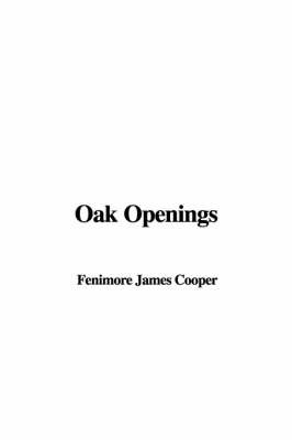 Oak Openings by James , Fenimore Cooper image