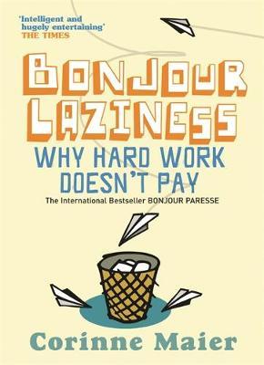 Bonjour Laziness by Corinne Maier image