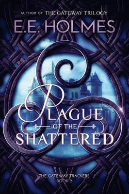 Plague of the Shattered by E. E. Holmes image