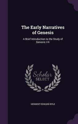 The Early Narratives of Genesis on Hardback by Herbert Edward Ryle