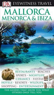 DK Eyewitness Travel Guide: Mallorca, Menorca & Ibiza on Paperback