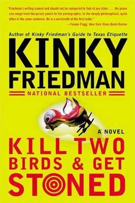Kill Two Birds & Get Stoned by Kinky Friedman image