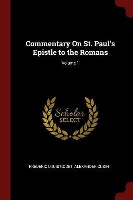 Commentary on St. Paul's Epistle to the Romans; Volume 1 by Frederic Louis Godet image