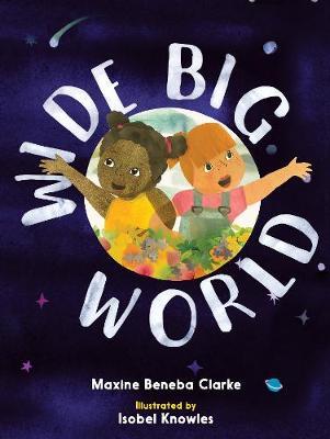 Wide Big World by Maxine Beneba Clarke image
