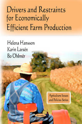 Drivers & Restraints for Economically Efficient Farm Production on Hardback by Helena Hansson