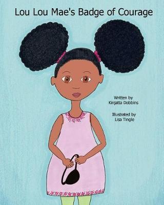 Lou Lou Mae's Badge of Courage by Kinjatta Dobbins image