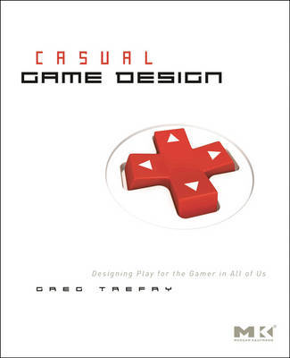 Casual Game Design by Gregory Trefry image