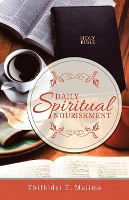 Daily Spiritual Nourishment on Paperback by Thifhidzi T Malima