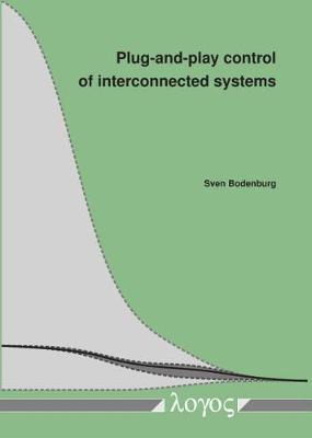 Plug-And-Play Control of Interconnected Systems by Sven Bodenburg image