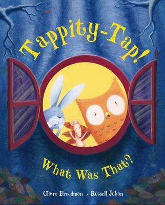Tappity-tap! What Was That? by Claire Freedman image