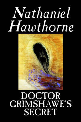 Doctor Grimshawe's Secret by Nathaniel Hawthorne image