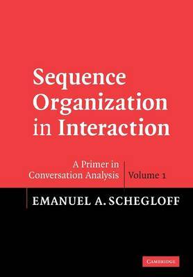 Sequence Organization in Interaction: Volume 1 by Emanuel A Schegloff image