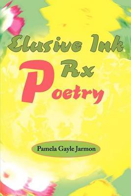 Elusive Ink RX Poetry by Pamela G. Jarmon image