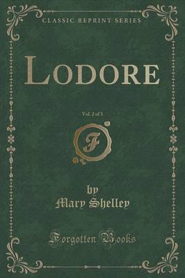 Lodore, Vol. 2 of 3 (Classic Reprint) by Mary Shelley image