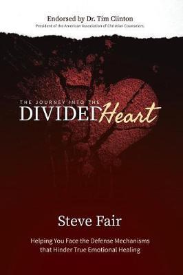 The Journey Into the Divided Heart by Steve Fair image