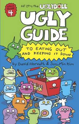 Ugly Guide to Eating Out and Keeping It Down on Paperback by David Horvath