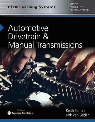Automotive Drivetrain And Manual Transmissions by Keith Santini image