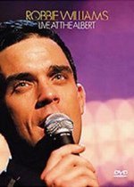 Robbie Williams - Live At The Albert on DVD Robbie Williams - Live At The Albert on DVD