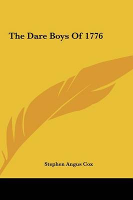 The Dare Boys of 1776 by Stephen Angus Cox image