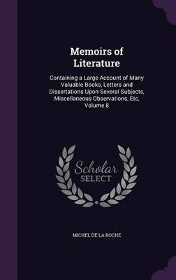 Memoirs of Literature by Michel De La Roche image